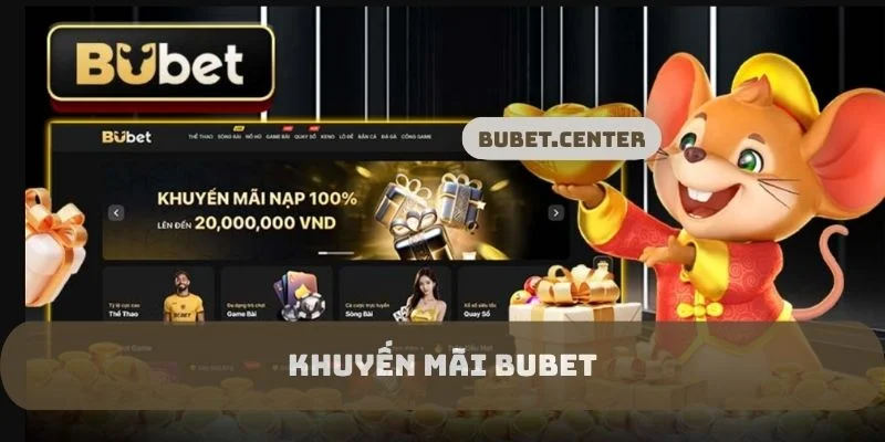 Các khuyến mãi BUBET đỉnh nóc, hấp dẫn thu hút mọi người chơi.