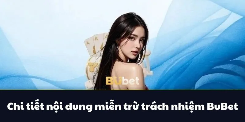 Miễn trừ trách nhiệm của BUBET được cập nhật liên tục tại trang web.