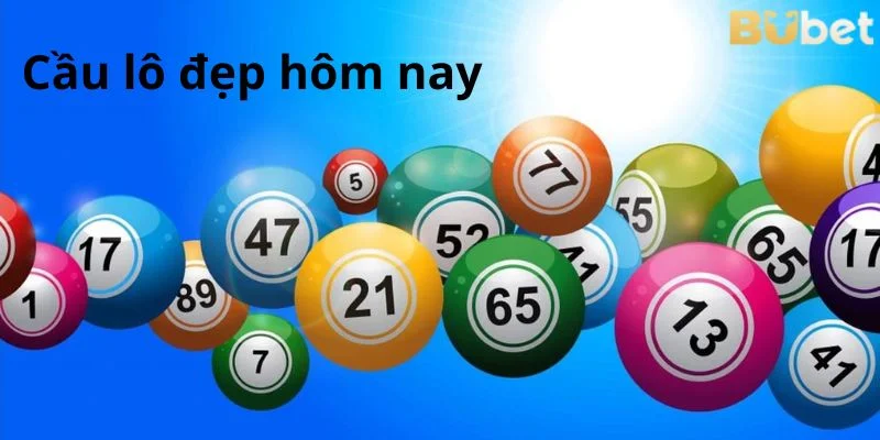 Cầu Lô Đẹp Hôm Nay: Bật Mí Cách Tìm Ra Con Số May Mắn Nhất