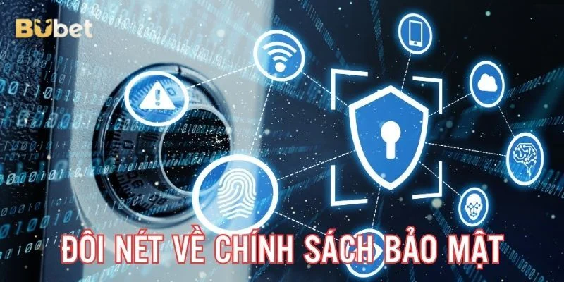 Chính sách bảo mật BUBET giúp người chơi bảo vệ thông tin cá nhân một cách tối đa.