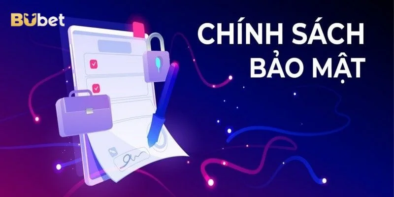 Chính sách bảo mật BUBET giúp người chơi bảo vệ thông tin cá nhân một cách tối đa.